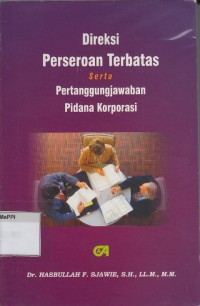 Image of Direksi Perseroan Terbatas Serta Petanggungjawaban Pidana Korporasi