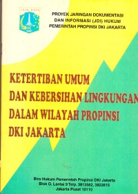 Image of Ketertiban Umum dan Kebersihan Lingkungan dalam Wilayah Propinsi DKI Jakarta