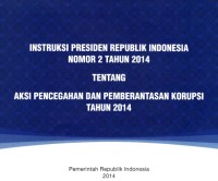 Image of Instruksi Presiden Republik Indonesia nomor 2 tahun 2014 tentang aksi pencegahan dan pemberantasan korupsi tahun 2014