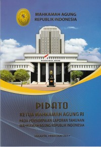 Image of Pidato Ketua Mahkamah Agung RI Pada Penyampaian Laporan Tahunan Mahkamah Agung Republik Indonesia