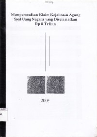 Image of Mempersoalkan Klaim Kejaksaan Agung Soal Uang Negara yang Diselamatkan Rp 8 Triliun