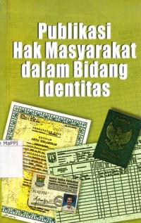 Image of Publikasi Hak Masyrakat dalam Bidang Identitas
