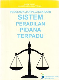 Image of Pengendalian Pelaksanaan Sistem Peradilan Pidana Terpadu