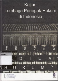 Image of Kajian Lembaga Penegak Hukum di Indonesia