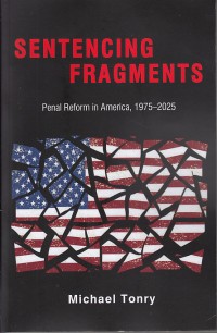 Image of Sentencing Fragments : Penal Reform in America, 1975 - 2025