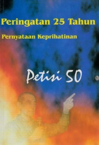 Image of Peringatan 25 Tahun Pernyataan Keprihatinan : petisi 50