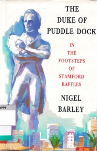 Image of The Duke of Puddle Dock : in the footsteps of stamford raffles