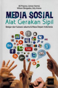 Image of Media Sosial Alat Gerakan Sipil : belajar dari suksesi Jakarta & masa depan Indonesia