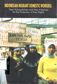 Image of Indonesian Migrant Domestic Workers : their vulnarabilities and new initiatives for the protection of their rights