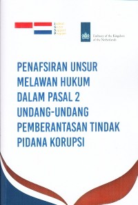 Image of Penafsiran Unsur melawan Hukum dalam Pasal 2 UU Pemberantasan Tindak Pidana Korupsi