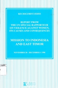 Image of Mission To Indonesia and East Timor : report from the un special rapporteur on violence against women, its causes and consequences, November 20 - December 4 1998