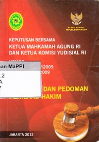 Image of Keputusan Bersama Ketua Mahkamah Agung RI dan Ketua Komisi Yudisial RI Nomor 047/KMA/SKB/IV/2009 dan 02/SKB/P.KY/IV/2009 tentang Kode Etik dan Pedoman Perilaku Hakim