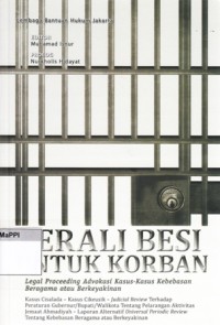 Image of Terali Besi untuk Korban : legal proceeding advokasi kasus-kasus kebebasan beragama atau berkeyakinan