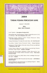 Image of Tindak Pidana Pencucian Uang : prosiding rangkaian lokakarya terbatas masalah-masalah kepailitan dan wawasan hukum bisnis lainnya tahun 2004: Jakarta 5-6 Mei 2004