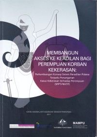 Image of Membangun Akses Keadilan bagi Perempuan Korban Kekerasan : perkembangan konsep sistem peradilan pidana terpadu penanganan kasus kekerasan terhadap perempuan