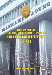 Image of Beberapa Putusan yang berkekuatan Hukum Tetap Bidang Hak Kekayaan Intelektual (HKI)