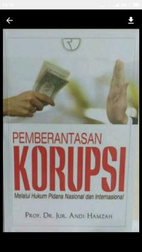 Image of Pemberantasan korupsi : melalui hukum pidana nasional dan internasional