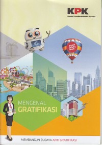 Image of Mengenal gratifikasi : membangun budaya anti gratifikasi