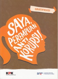 Image of Saya Perempuan Anti Korupsi : Gratifikasi