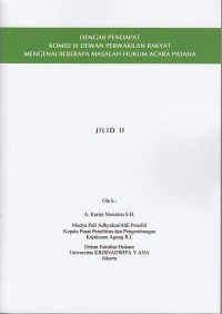 Image of Dengar Pendapat Komisi III Dewan Perwakilan Rakyat Mengenai Beberapa Masalah Hukum Acara Pidana Jilid II