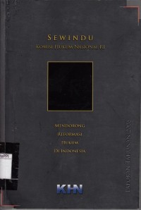 Image of Sewindu Komisi Hukum Nasional RI : Mendorong Reformasi Hukum di Indonesia : laporan tahunan 2008