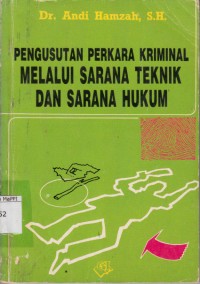Image of Pengusutan Perkara Kriminal Melalui Sarana Teknik dan Sarana Hukum