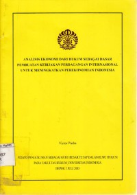 Image of Analisis Ekonomi dari Hukum Sebagai Dasar Pembuatan Kebijakan Perdagangan Internasional untuk Meningkatkan Perekonomian Indonesia