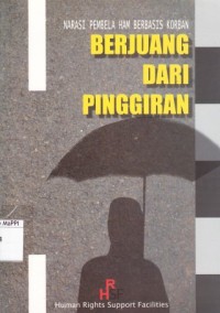 Image of Berjuang dari Pinggiran : narasi pembela ham berbasis korban