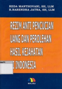 Image of Rezim anti pencucian uang dan perolehan hasil kejahatan di Indonesia