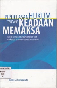 Image of Penjelasan Hukum tentang Keadaan Memaksa (Syarat-syarat pembatalan perjanjian yang disebabkan keadaan memaksa/force majeure)