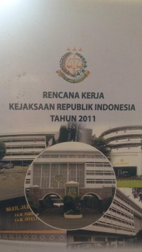 Image of Rencana kerja kejaksaan RI tahun 2011