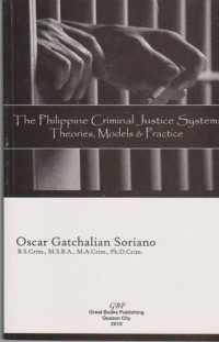 Image of The Philipine Criminal Justice System : Theories, Models & Practices