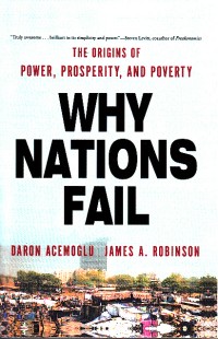 Image of Why nations fail: the origins f power, prosperity and poverty