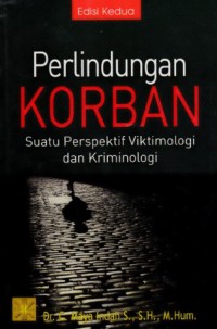 Image of Perlindungan Korban : suatu perspektif viktimologi dan kriminologi
