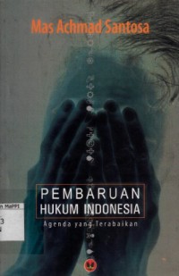 Image of Pembaruan Hukum Indonesia : agenda yang terabaikan