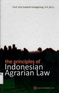 Image of The Principles of Indonesian Agrarian Law