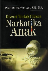 Image of Diversi Tindak Pidana Narkotika Anak