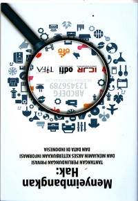 Image of Menyeimbangkan hak : tantangan perlindungan privasi dan menjamin akses keterbukaan informasi dan data di indonesia