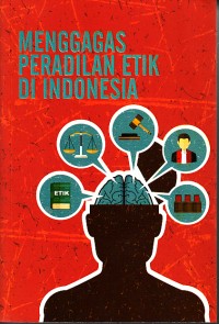 Image of Menggagas peradilan etik di indonesia