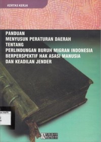 Image of Panduan Penyusunan Peraturan Daerah tentang Perlindungan Buruh Migran Indonesia Berperspektif Hak Asasi Manusia dan Keadilan Jender