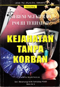 Image of Merenungi kiprah polri terhadap: Kejahatan tanpa korban