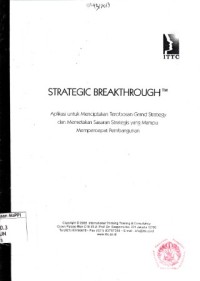 Image of Strategic Breakthrough : aplikasi untuk menciptakan terobosan grand strategy dan memetakan sasaran strategis yang mampu mempercepat pembangunan