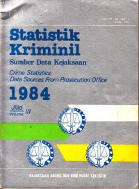 Image of Statistik kriminil: sumber data kejaksaan tahun 1985 = crime statistics: data sources from prosecution office