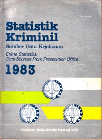 Image of Statistik kriminil: sumber data kejaksaan Tahun 1983 = crime statistics: data source from prosecution office