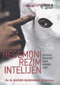 Image of Hegemoni Rezim Intelijen : sisi gelap peradilan kasus komando jihad