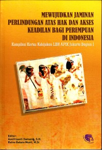 Image of Mewujudkan jaminan perlindungan atas hak dan akses keadilan bagi perempuan di Indonesia
