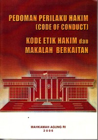 Image of Pedoman perilaku hakim [ code of conduct] kode etik hakim dan makalah berkaitan
