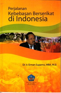 Image of Perjalanan kebebasan berserikat di Indonesia