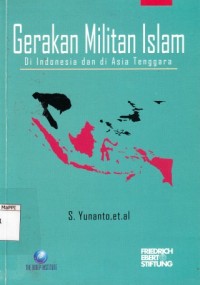 Image of Gerakan Militan Islam : Di Indonesia dan di Asia Tenggara