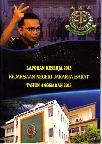 Image of Laporan kinerja 2015 kejaksaan negeri jakarta barat tahun anggaran 2015